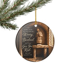 Ceramic Ornament - "Come to Me, All You Who Are Weary" Matthew 11:28 Religious Christmas Decoration