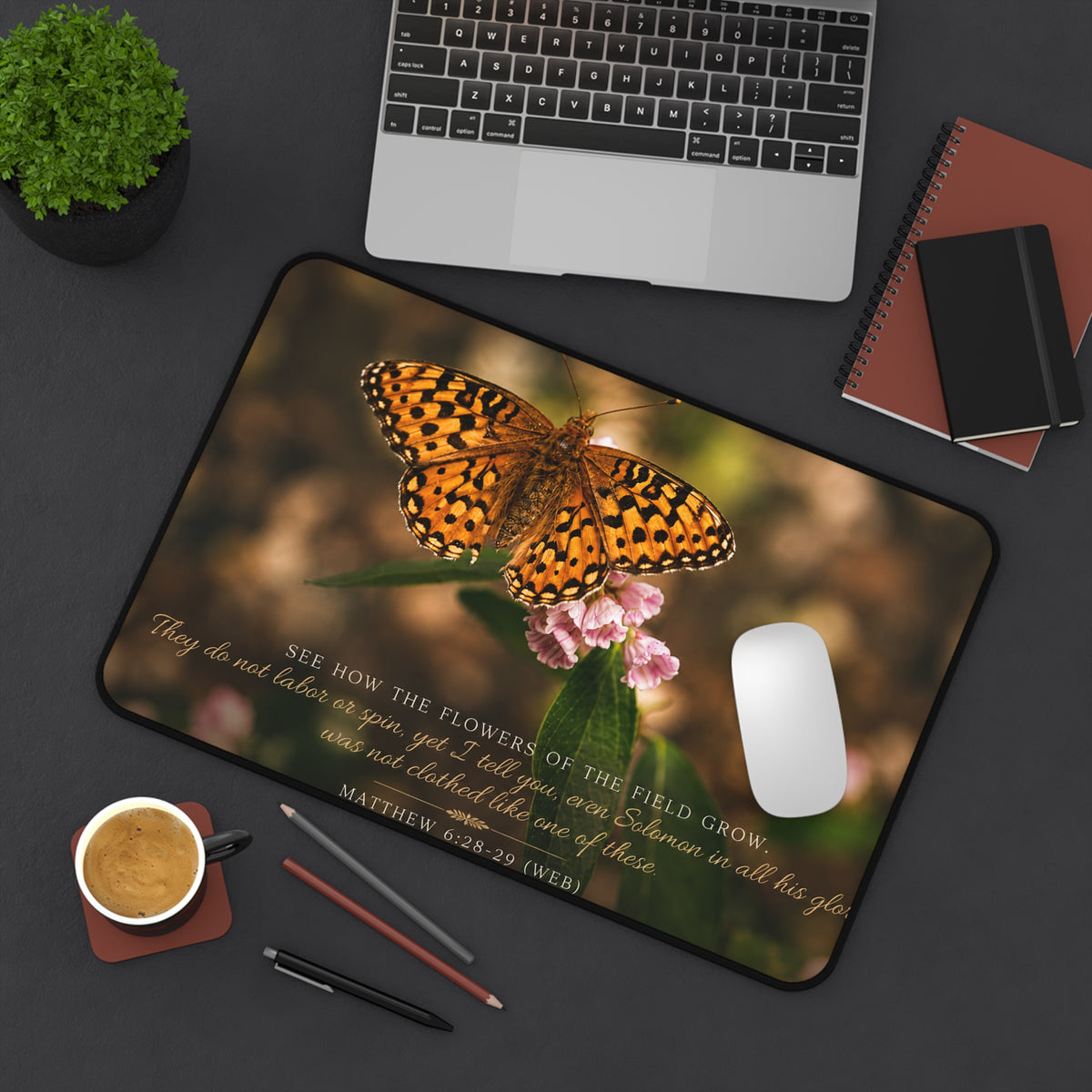Consider the Flowers - Desk Pad