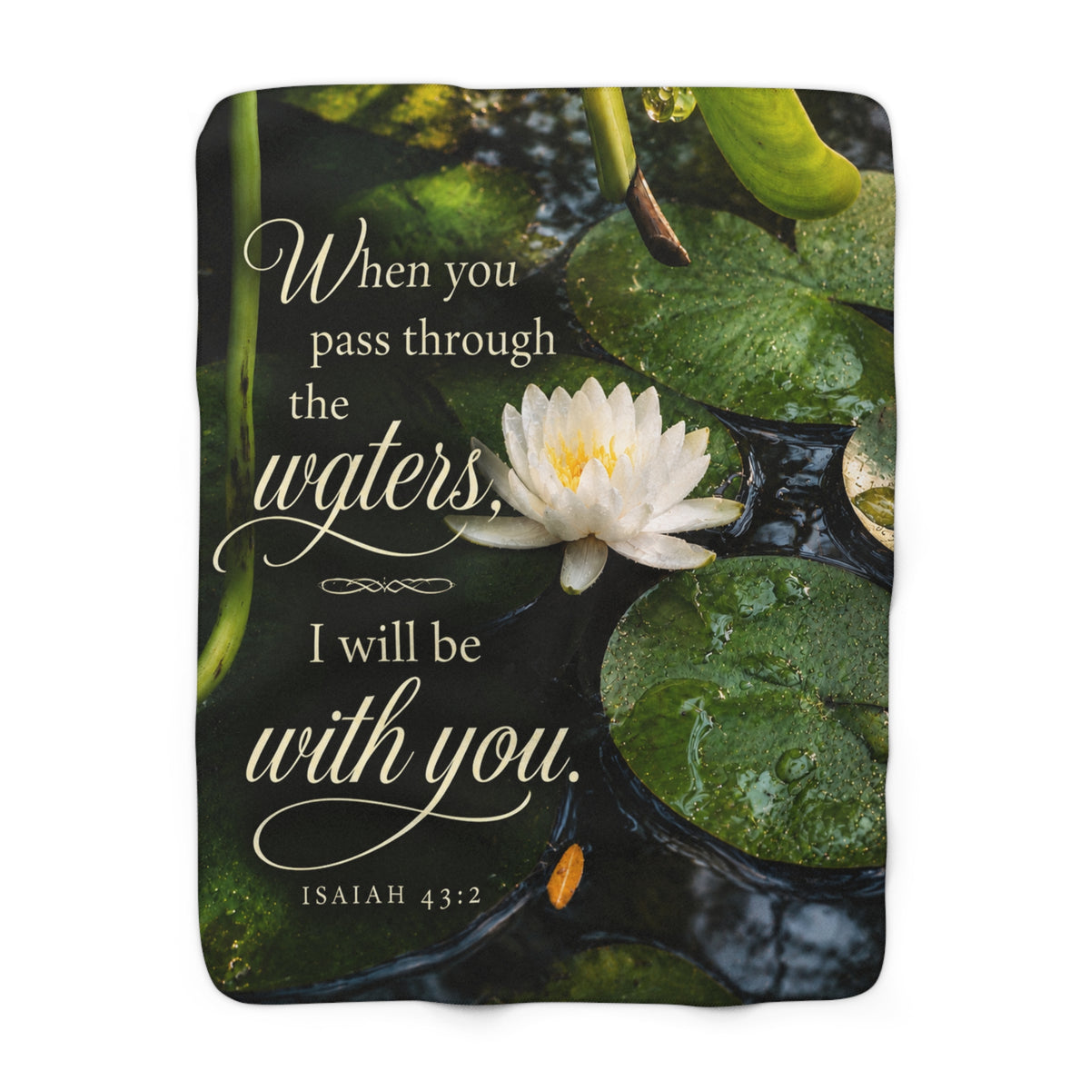 Inspirational Lily Sherpa Blanket — "When you pass through the waters, I will be with you" (Isaiah 43:2)