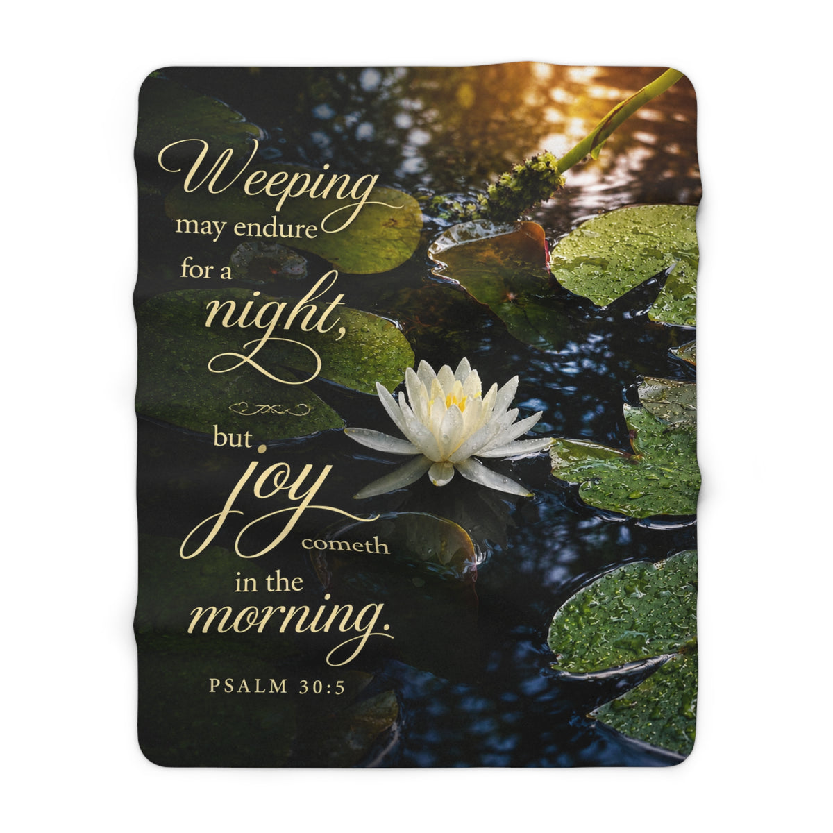 Sherpa Blanket – "Weeping may endure for a night, but joy cometh in the morning" (Psalm 30:5) Inspirational Floral Throw