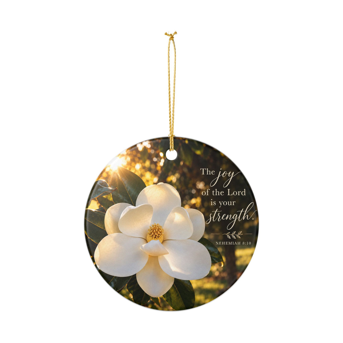 Magnolia Faith Ceramic Ornament — “The joy of the Lord is your strength” (Nehemiah 8:10)