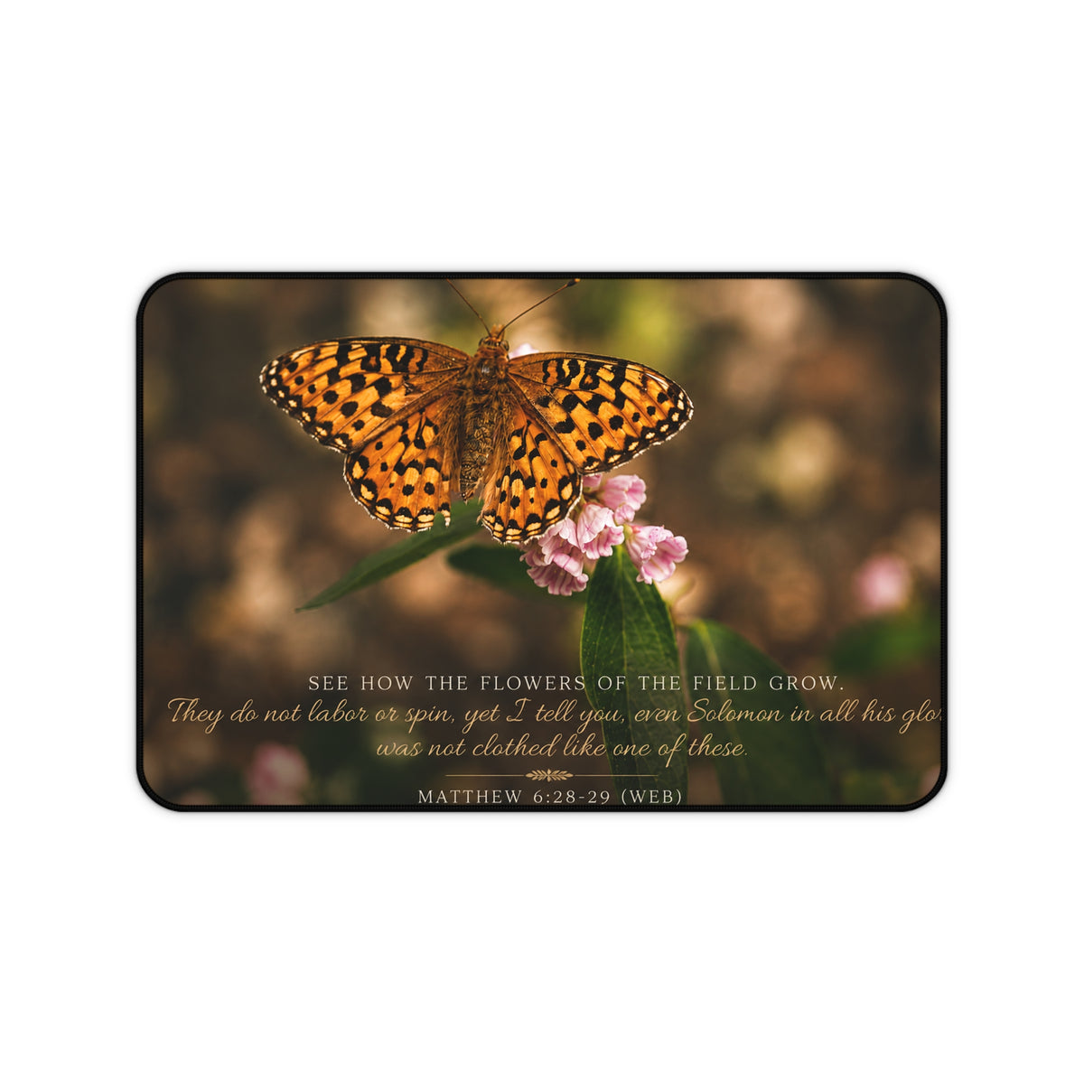 Consider the Flowers - Desk Pad