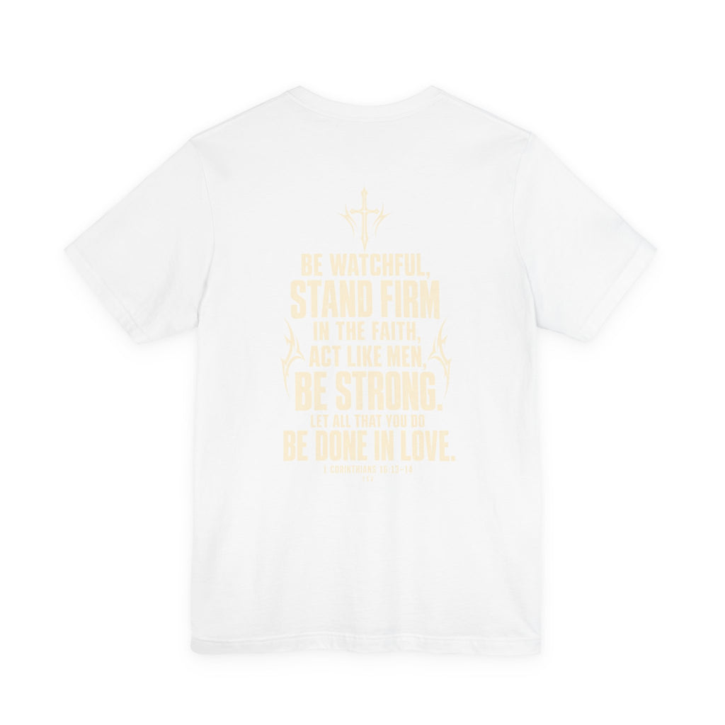 Christian Sword T-Shirt — Be Watchful, Stand Firm Bible Verse Tee