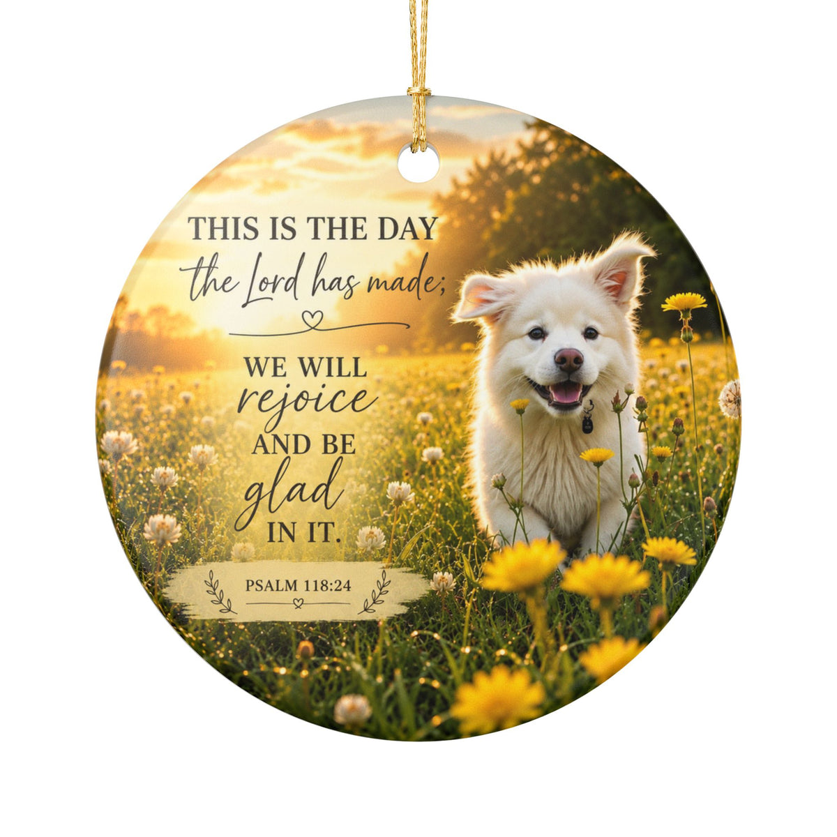 Ceramic Ornament - "This Is The Day" Psalm 118:24 Dog in Wildflower Field